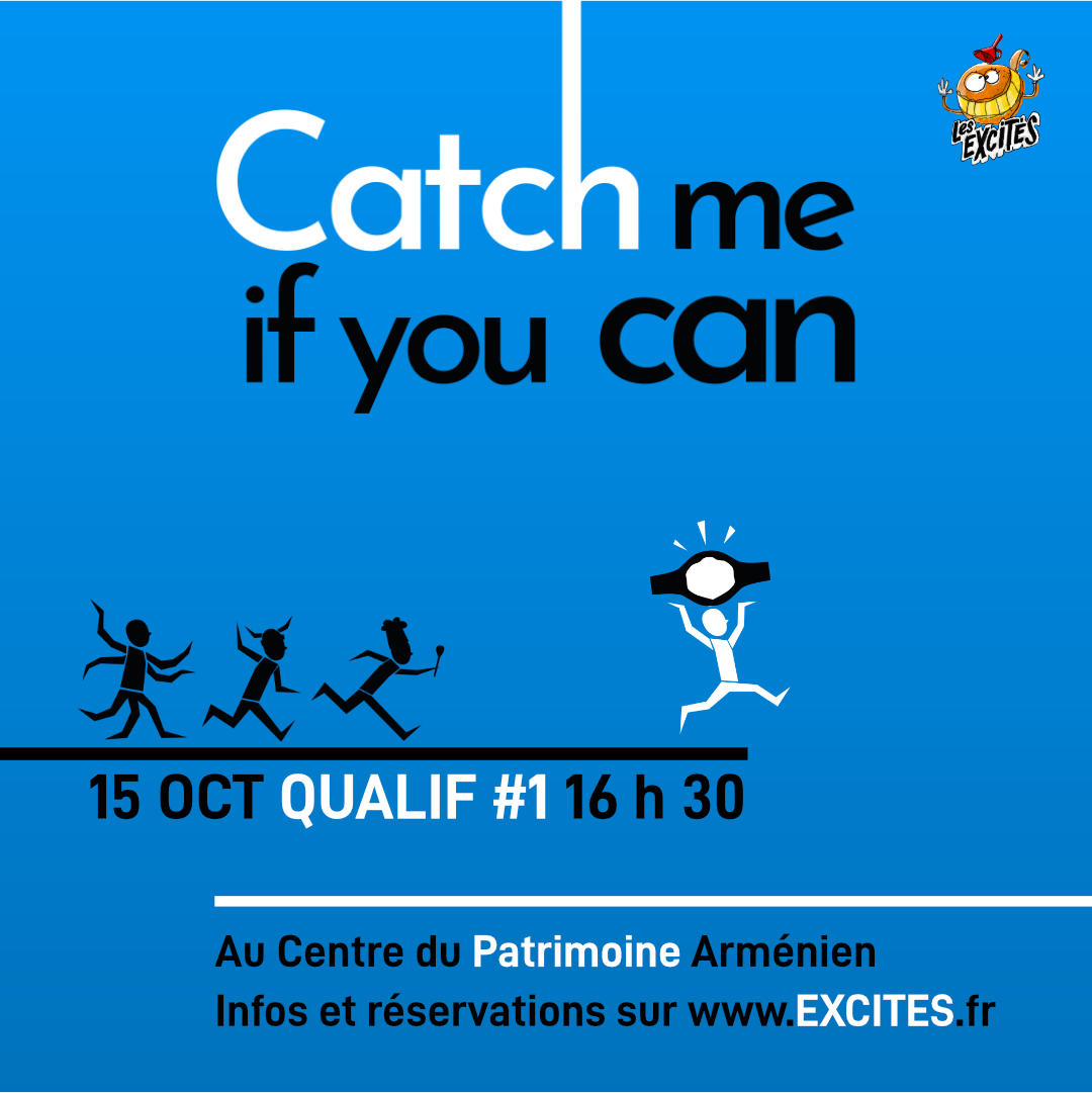 Catch Me If You Can ! Le tournoi de catch d'improvisation. RDV le 15 octobre 2023 pour les QUALIF #1 au Centre du Patrimoine Arménien (Valence) à 16 h 30 !