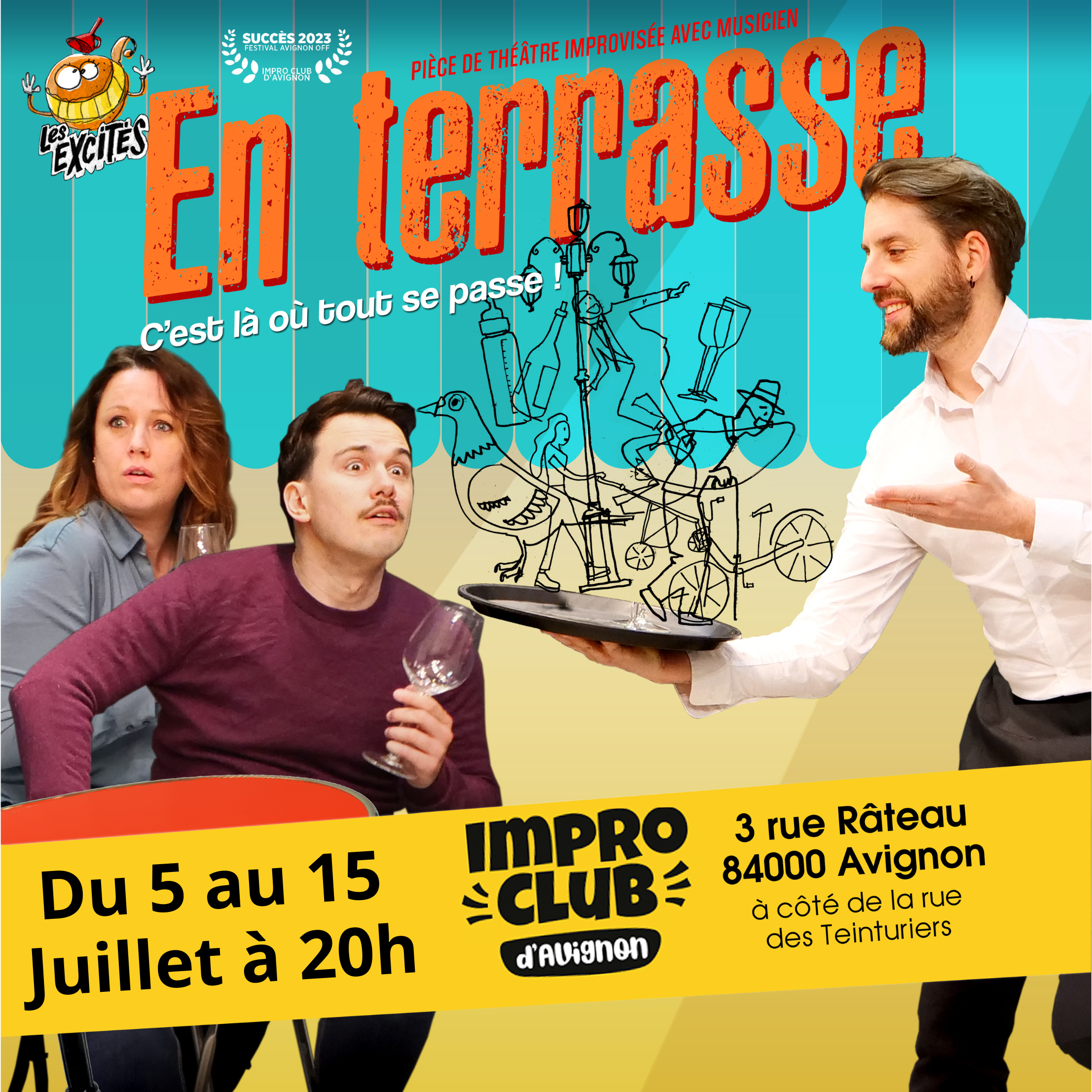 En Terrasse c'est là où tout se passe ! Et ça se passe à Avignon à 20h du 5 au 15 Juillet
